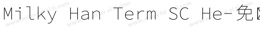 Milky Han Term SC He字体转换